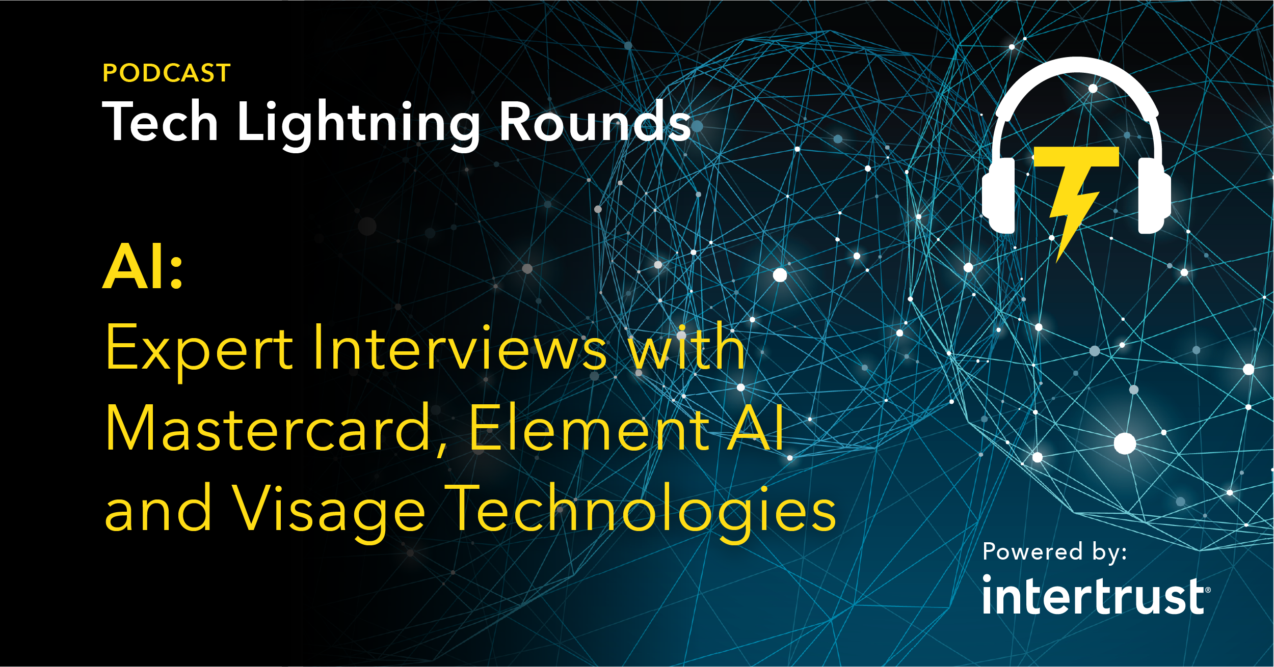Artificial Intelligence: Experts Discuss Critical Trends: Mastercard, Element AI and Visage Biometrics