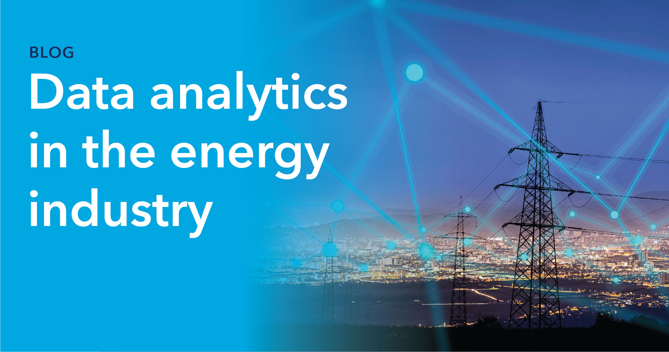 Shining a Light on Data Analytics in the Energy Industry Intertrust
