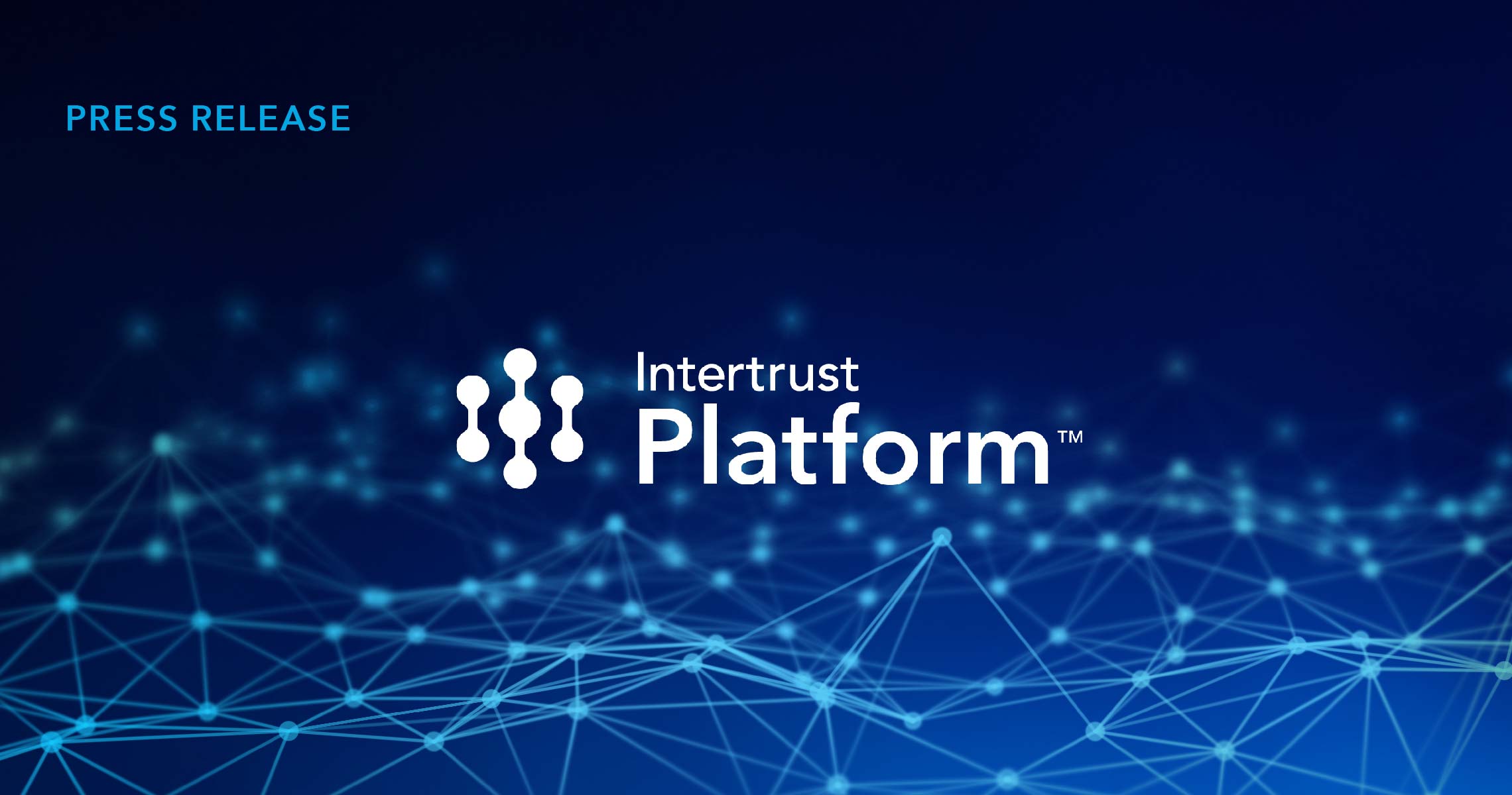 Intertrust Platform_Press Release