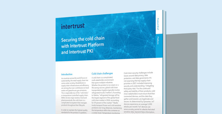 Securing the cold chain with Intertrust Platform and Intertrust PKI thumbnail
